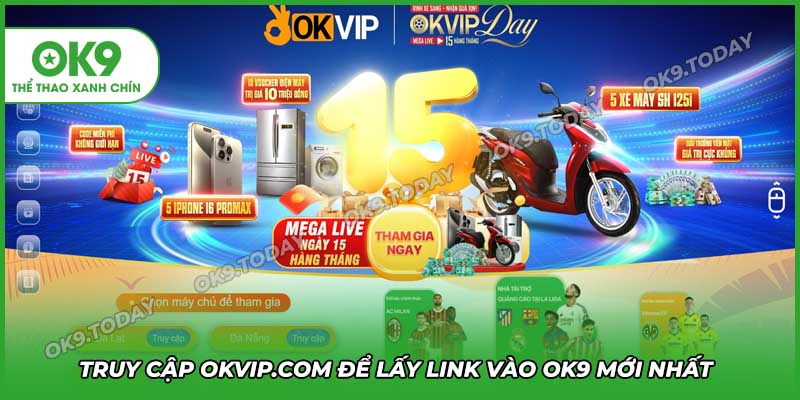 Link vào OK9 mới nhất – Truy cập nhanh, không bị chặn, chơi ngay 14 Sử dụng link vào OK9 mới nhất được cập nhật từ OKVIP