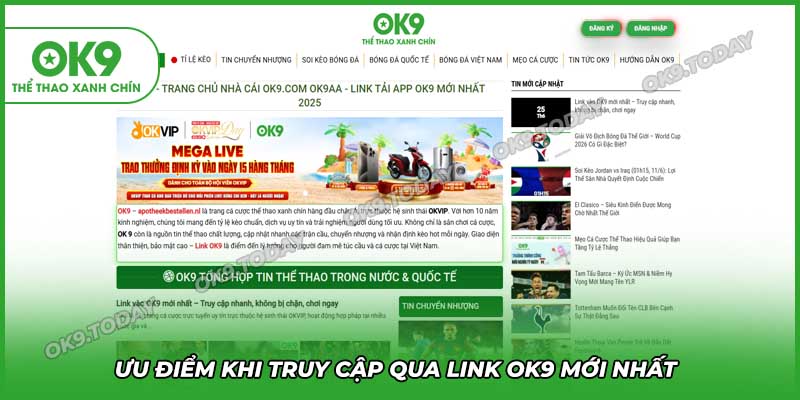 Link vào OK9 mới nhất – Truy cập nhanh, không bị chặn, chơi ngay 16 Ưu điểm khi truy cập qua link vào OK9 mới nhất